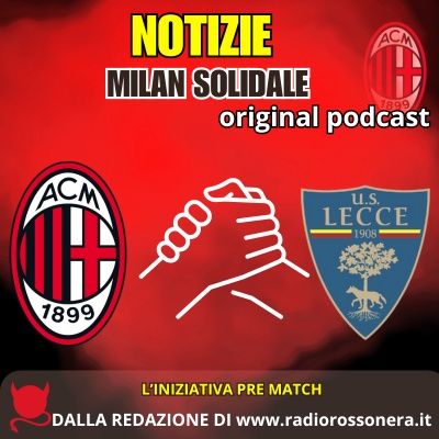 Milan solidale e precursore: l’iniziativa prematch contro il Lecce