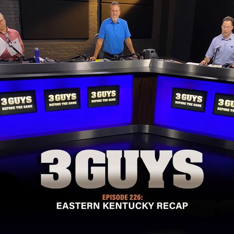 Eastern Kentucky Recap with Tony Caridi, Brad Howe and Hoppy Kercheval