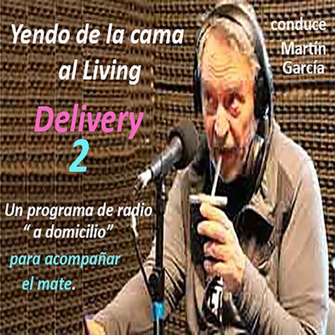 Yendo Delivery 2- Radio "a domicilio" 15/08/20 con Martín García y gran equipo
