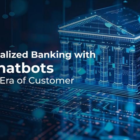 Personalized Banking with AI Chatbots A New Era of Customer Service
