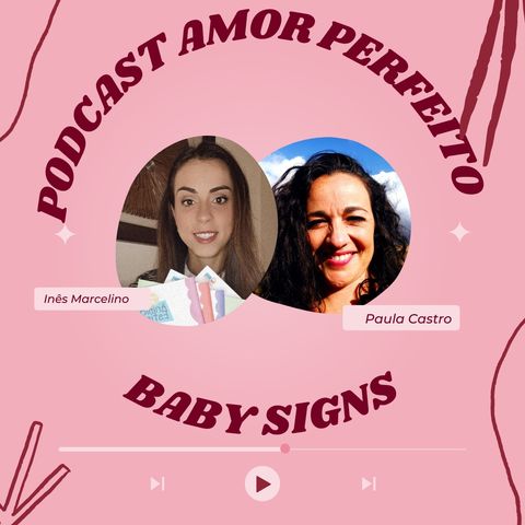 Episódio 19- Baby Signs- Comunica de forma fácil com o teu bebé