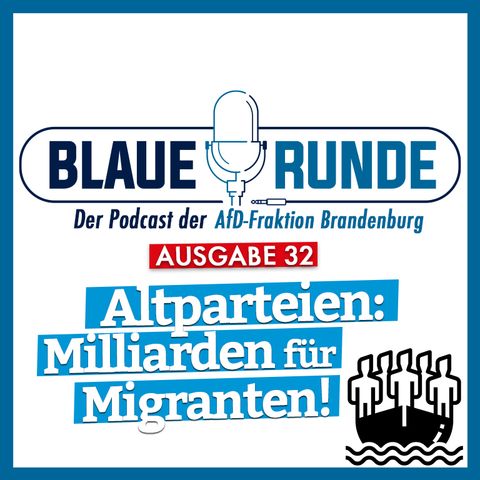 Milliarden für Migranten! | Die Blaue Runde, Ausgabe 32/23 vom 26. März 2023