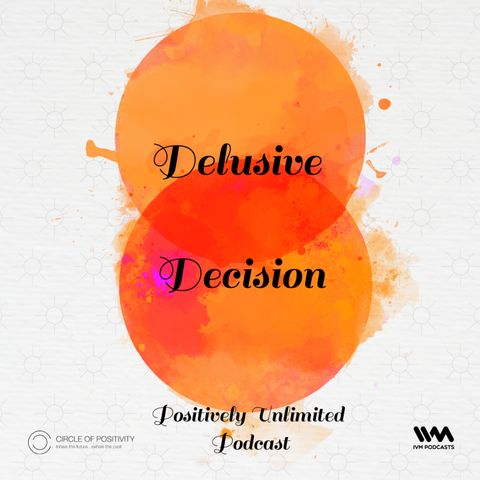 Delusive Decision
