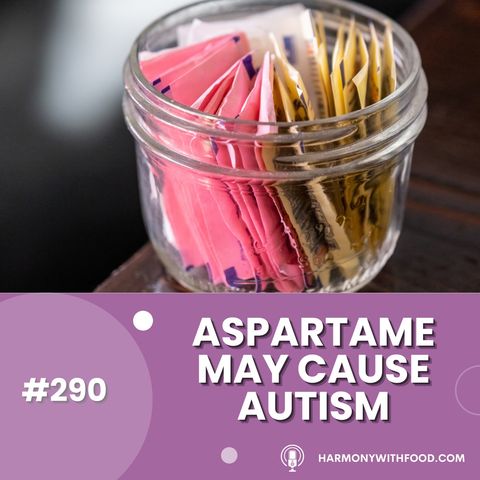 Aspartame May Cause Autism