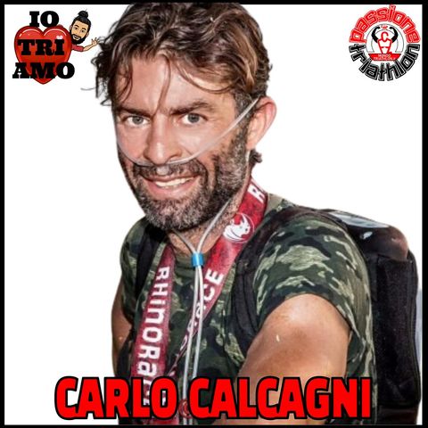 Passione Triathlon n° 80 🏊🚴🏃💗 Carlo Calcagni