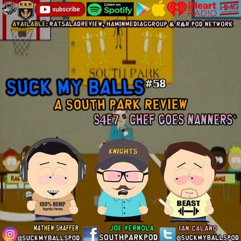 SMB #58 - S4E7 "Chef Goes Nanners" "That's Right"