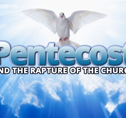 NTEB RADIO BIBLE STUDY: The Stunning Connection Between The Day Of Pentecost, The Pretribulation Rapture And The 7 Feasts Of The Lord