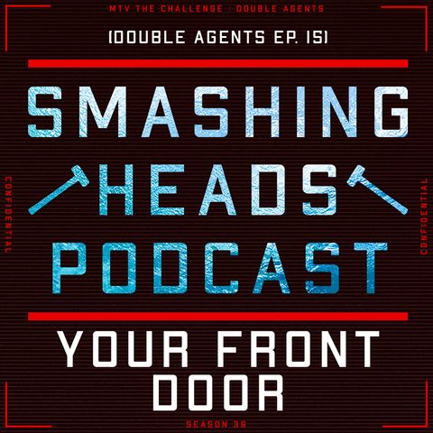 Your Front Door (Double Agents Ep. 15)