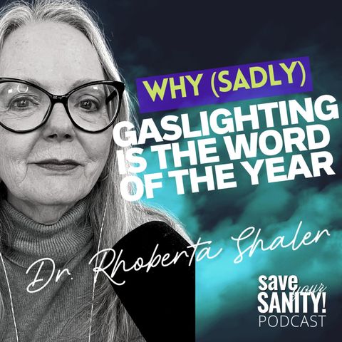 Why Gaslighting Sadly is the Word of the Year for 2022