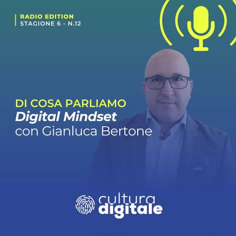 Come sviluppare un Digital Mindset per il tuo lavoro o per la tua azienda