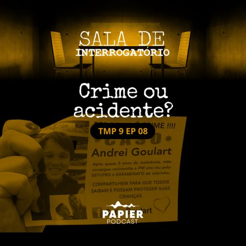 Crime ou acidente - O caso de Andrei Goulart