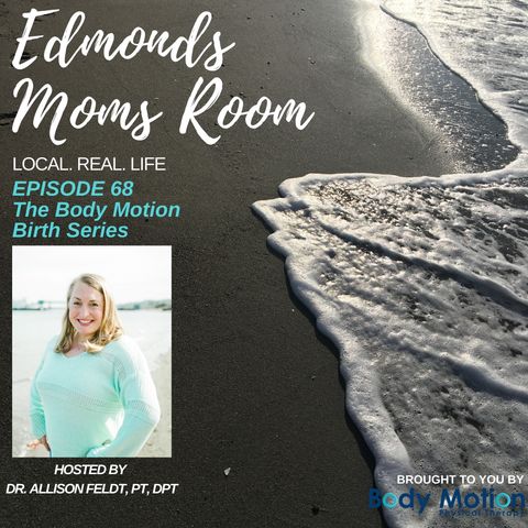 Episode 68 The Body Motion Birth Series