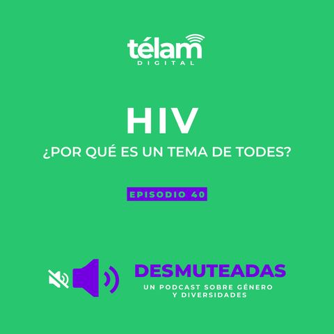 HIV: ¿por qué es un tema de todes?