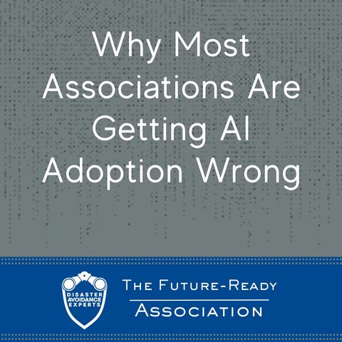 Why Most Associations Are Getting AI Adoption Wrong