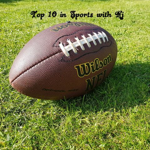 Top 10 in Sports with KJ; Episode 12