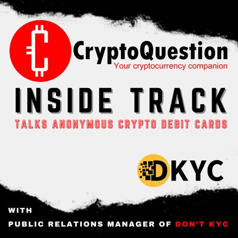 Inside Track with Don't KYC