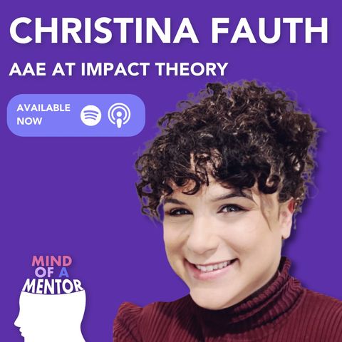 AI and the Importance of Human Storytelling in Podcasting with Christina Fauth - Account Executive at Impact Theory