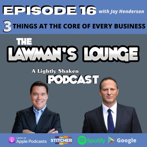 3 Things At The Core of Every Business with Jay Henderson