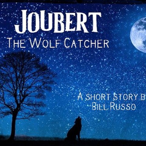 Joubert the Wolf Catcher