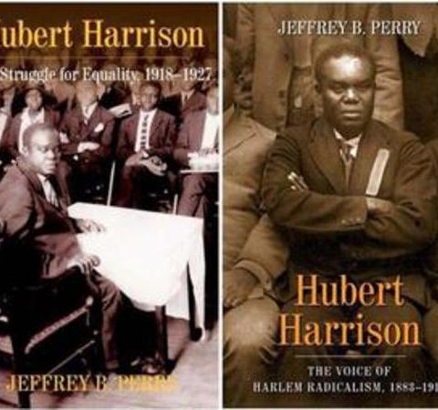 Conversation w/Dr. Jeffrey Perry: Hubert Harrison: Black Griot