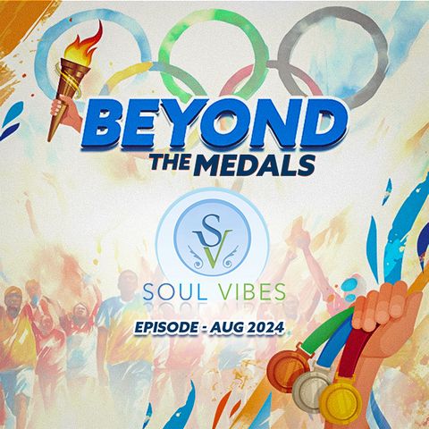 Beyond The Medals : Soul Vibes