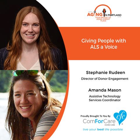 7/8/20: Stephanie Rudeen & Amanda Mason from The ALS Association Oregon and SW Washington Chapter| Giving People with ALS a Voice
