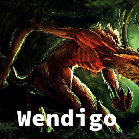 124: Wendigo