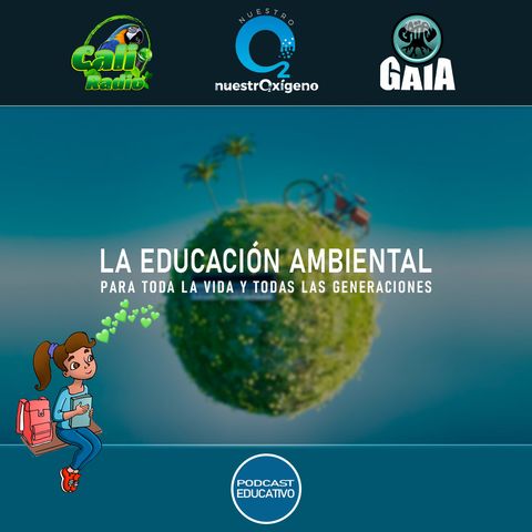 NUESTRO OXÍGENO La educación ambiental para toda la vida y todas las generaciones