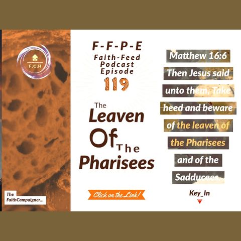 The Leaven of Pharisees…