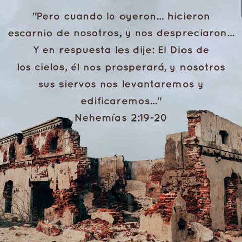 Reconstruyendo con Nehemías (Episodio 07) - Enfrentando el desprecio [Nehemías 2:17-20]