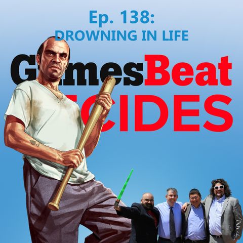 138: DROWNING IN LIFE