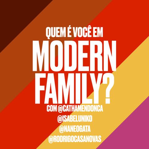 PAVE 04 - Agosto: Quem é você em Modern Family?