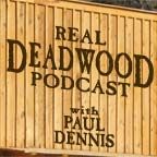 Real Deadwood Podcast #12