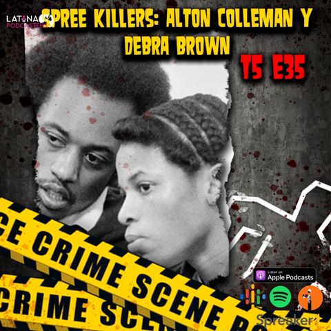 T5 E35 Spree killers: Alton Coleman y Debra Brown