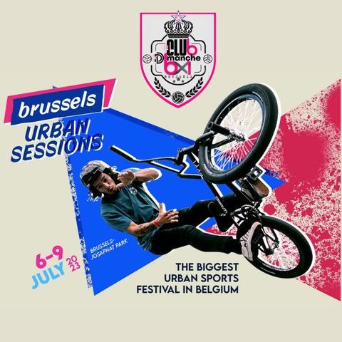 Brussels Urban Sessions, le plus grand événement de sports d’action en Belgique!