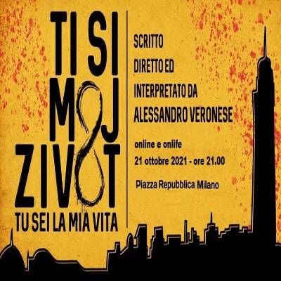 Intervista ad Alessandro Veronese sul suo spettacolo "Ti si moj zivot" compreso nella rassegna "Portiamo il teatro a casa tua"