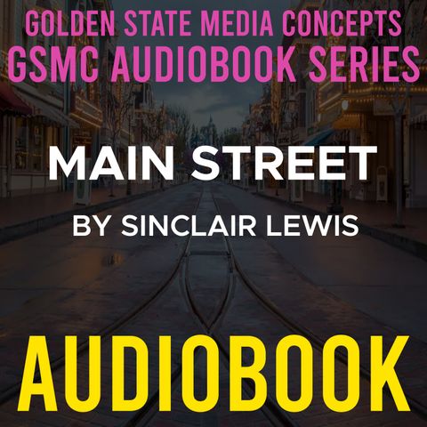 GSMC Audiobook Series: Main Street Episode 3: Chapters 4