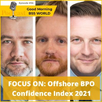#56 FOCUS ON: Offshore BPO Confidence Index 2021