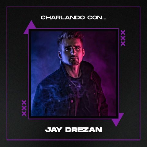 Charlando con... JAY DREZAN | Ep 4 | De rock y heavy metal a música electrónica