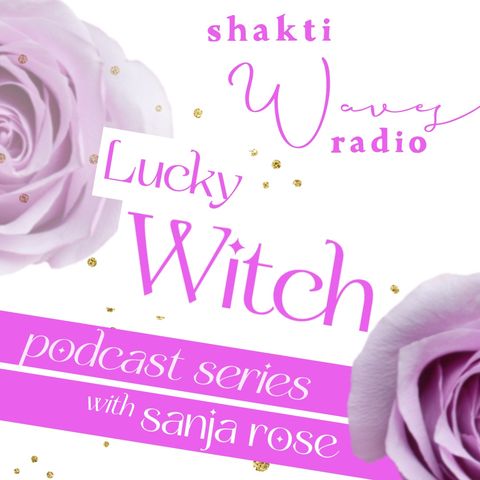 Multifaceted Cosmic Healing Magic with Chelsea Frederick - The Comeback Queen - #LuckyWitch Series