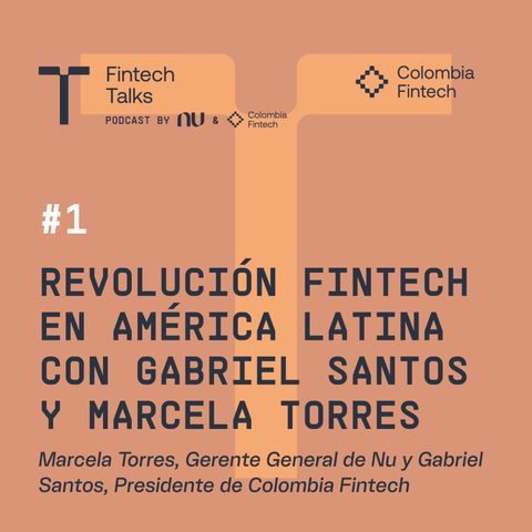 Revolución Fintech en América Latina con Gabriel Santos y Marcela Torres