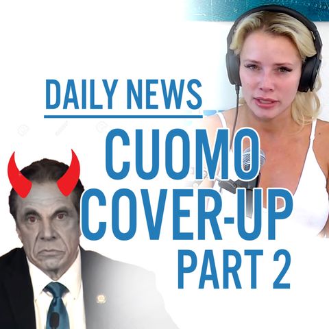 The Daily News Assessment: Cuomo Coverup Part 2