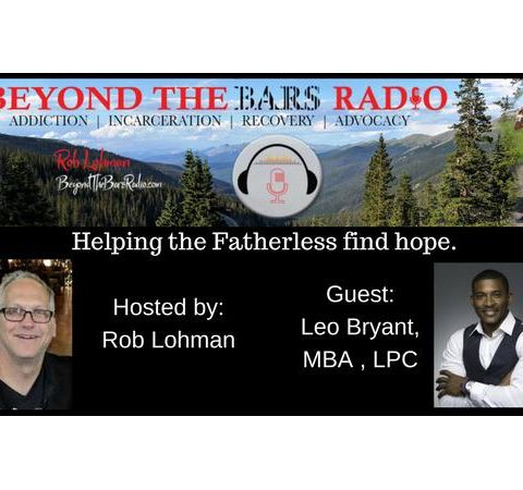Helping the Fatherless Find Hope:  Leo Bryant MBA, LPC