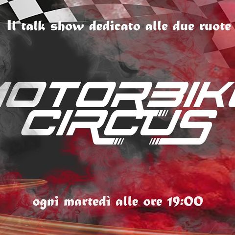 LIVE con Edoardo Vercellesi e Mirko Colombi | Motorbike Circus - Puntata 260