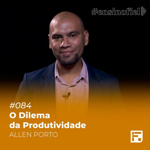 O Dilema da Produtividade - Allen Porto