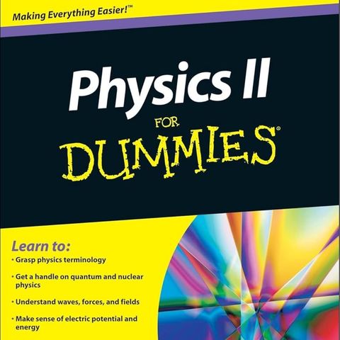 Physics II For Dummies