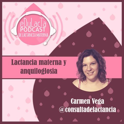 Lactancia materna y anquiloglosia: entrevista a Carmen Vega @consultadelactancia