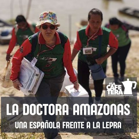 🔴 20.3.2023 - NOTICIAS CAFETERA. ENTREVISTA CON LA DOCTORA AMAZONAS. EN BARCO HOSPITAL PARA COMBATIR LA LEPRA #LaCafeteraSemanaCensura