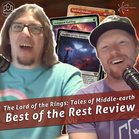 Episode 386: Commander Cookout Podcast, Ep 377 - Lord of the Rings: Tales of Middle-earth Review