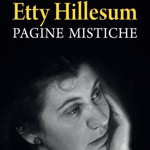 Cristiana Dobner "Etty Hillesum. Pagine mistiche"